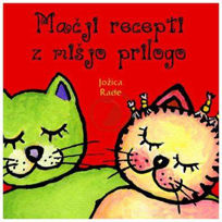 Slika Mačji recepti z mišjo prilogo, Pravo darilo za vse tiste, ki jih imamo rad